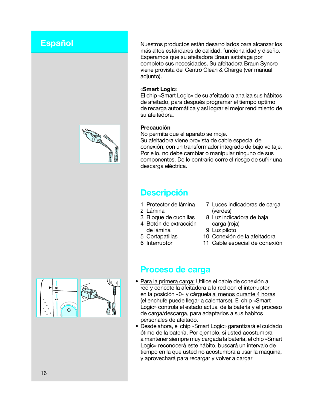 Braun 7650 manual Descripción, Proceso de carga, Precaución, Protector de lámina 