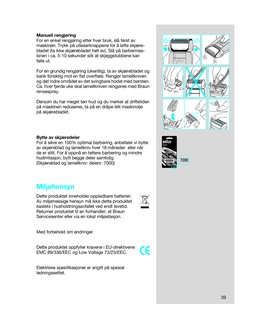 Braun 7650 manual Miljøhensyn, Manuell rengjøring, Bytte av skjæredeler, Med forbehold om endringer 