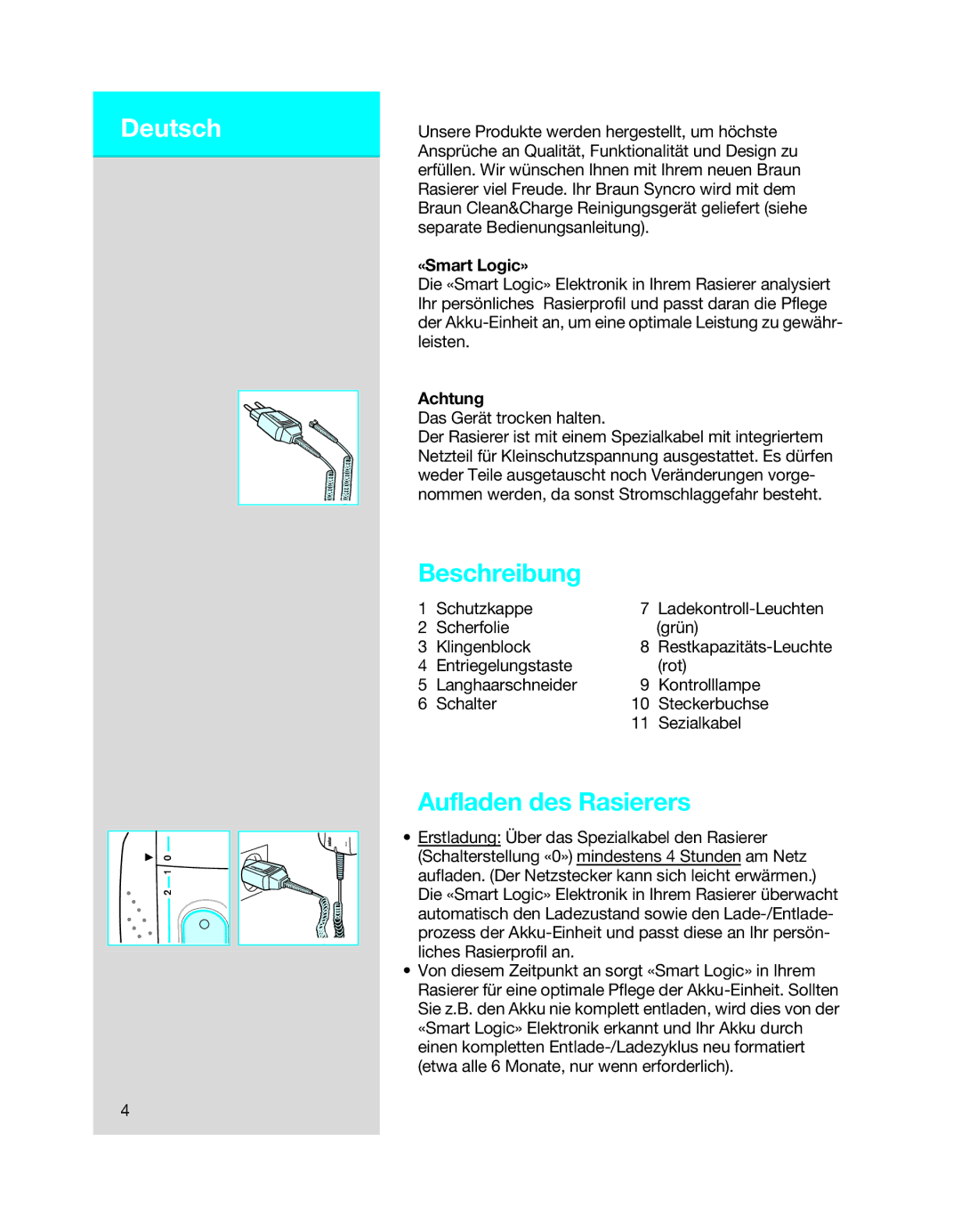 Braun 7650 manual Deutsch, Beschreibung, Aufladen des Rasierers, «Smart Logic», Achtung 