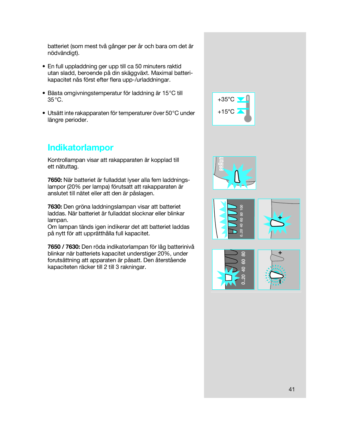 Braun 7650 manual Indikatorlampor 