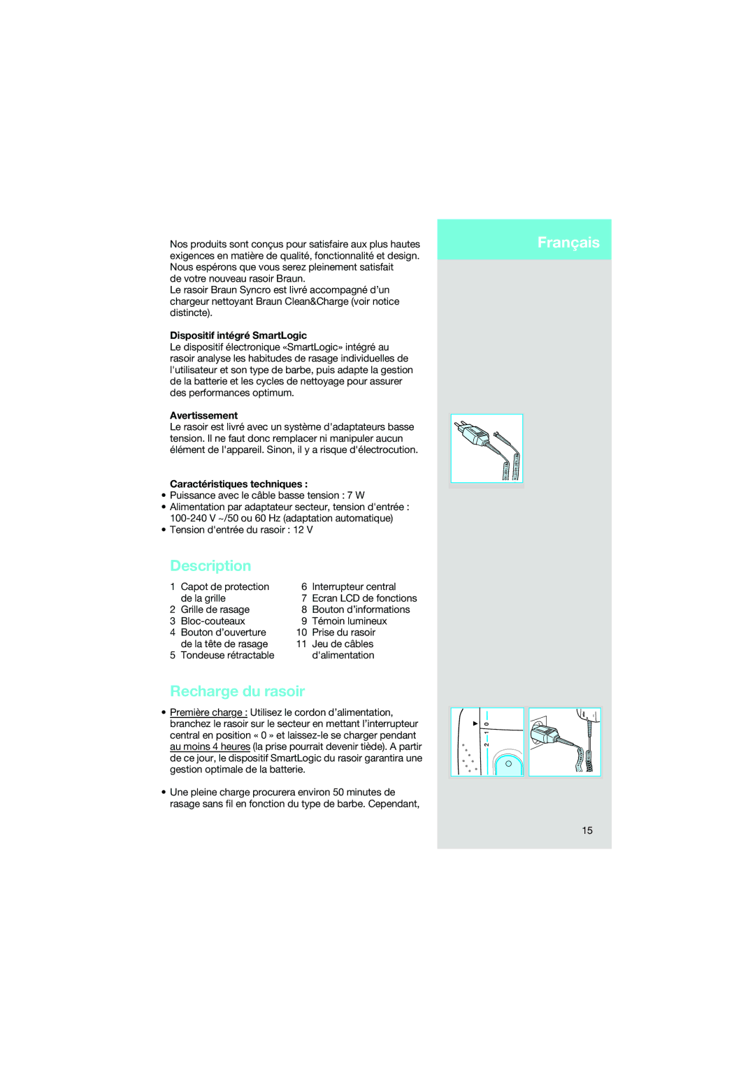 Braun 7690 manual Recharge du rasoir, Français, Dispositif intégré SmartLogic, Avertissement, Caractéristiques techniques 