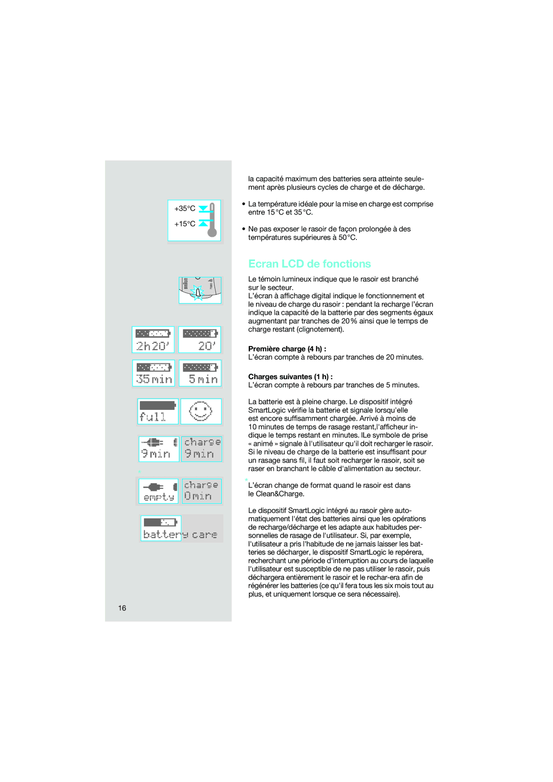 Braun 7690 manual Ecran LCD de fonctions, Première charge 4 h, Charges suivantes 1 h 