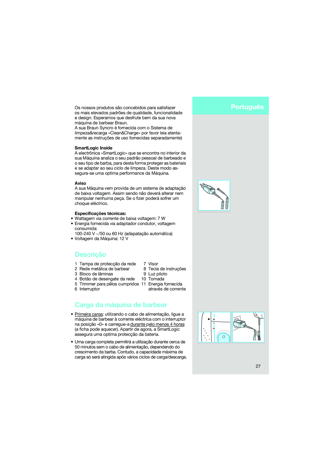 Braun 7690 manual Descrição, Carga da máquina de barbear, Português, Aviso, Especificações técnicas 
