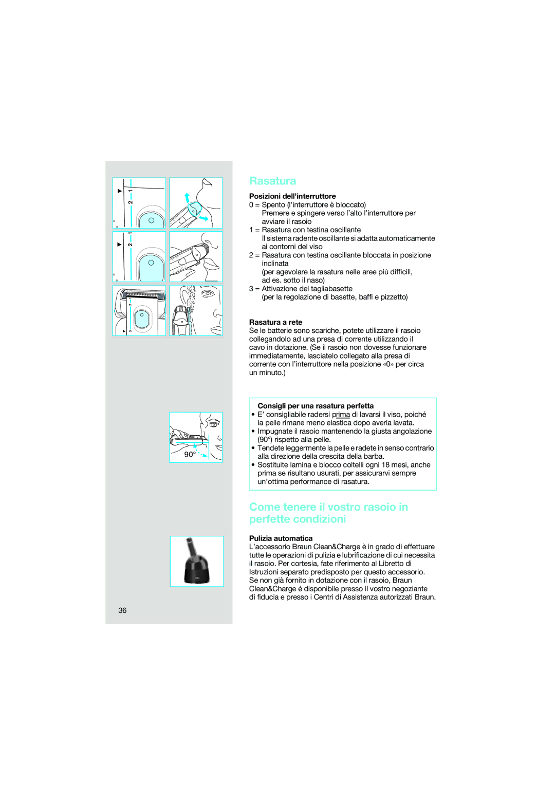 Braun 7690 manual Rasatura, Come tenere il vostro rasoio in perfette condizioni 