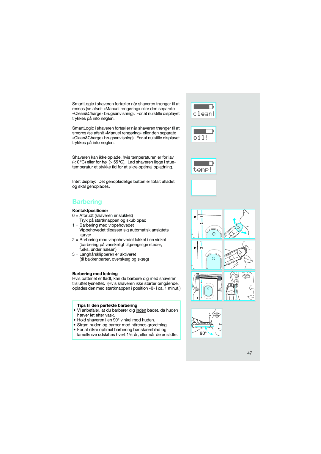 Braun 7690 manual Kontaktpositioner, Barbering med ledning, Tips til den perfekte barbering 