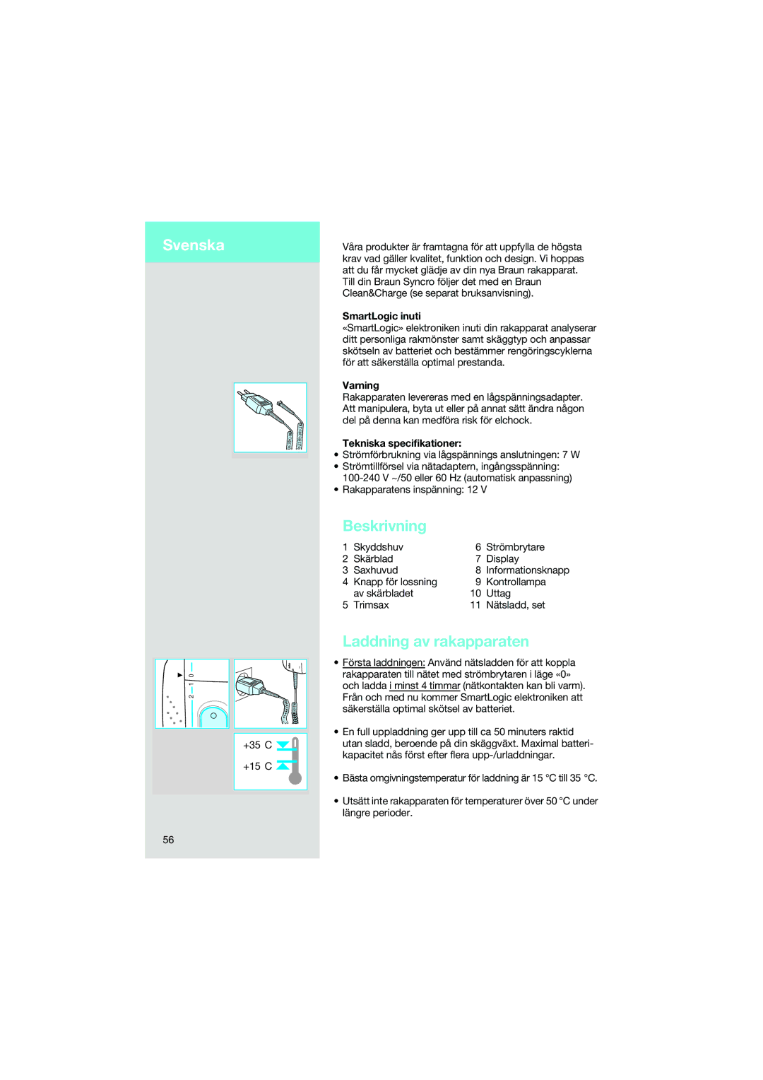 Braun 7690 manual Svenska, Beskrivning, Laddning av rakapparaten 