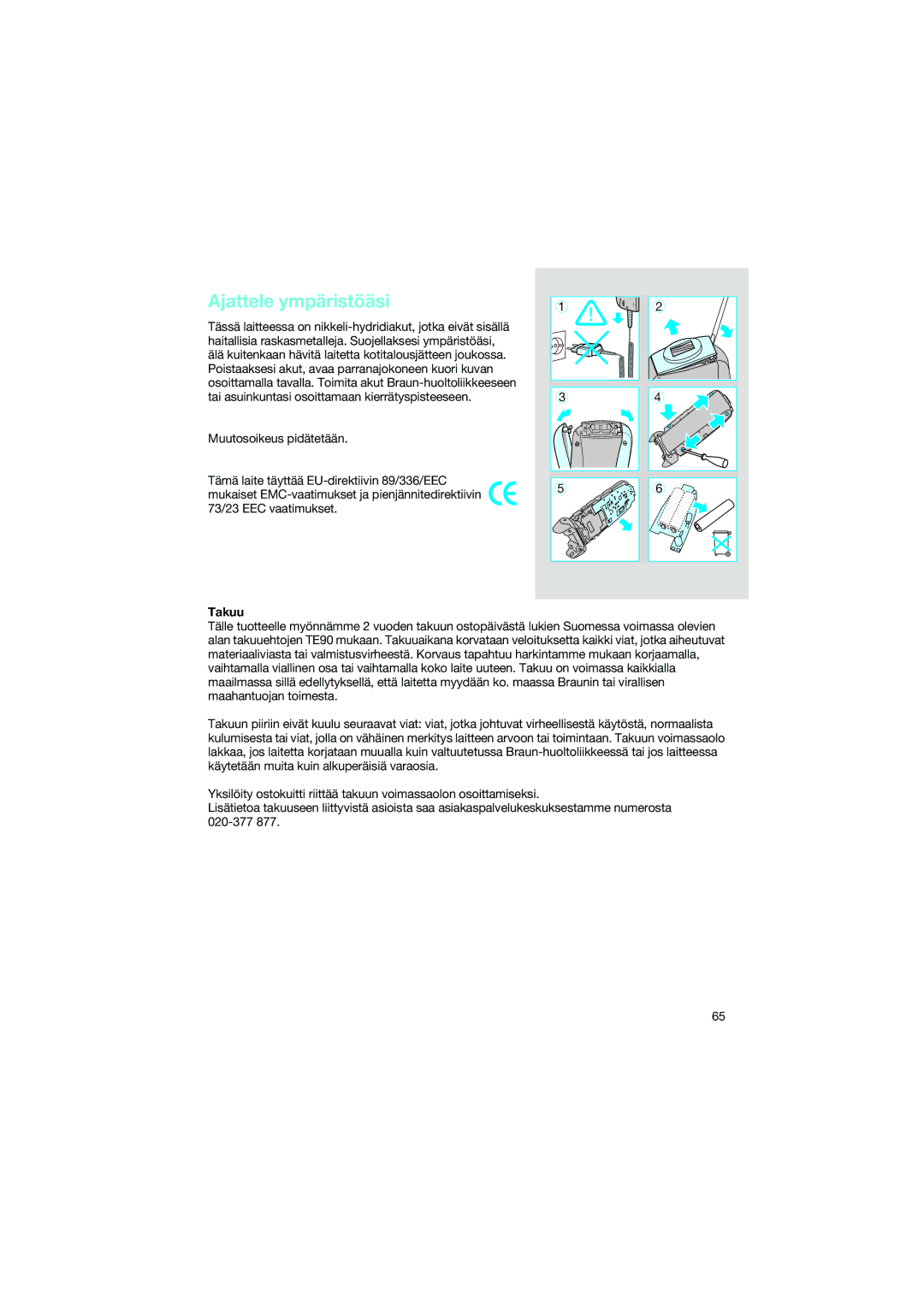 Braun 7690 manual Ajattele ympäristöäsi, Takuu 