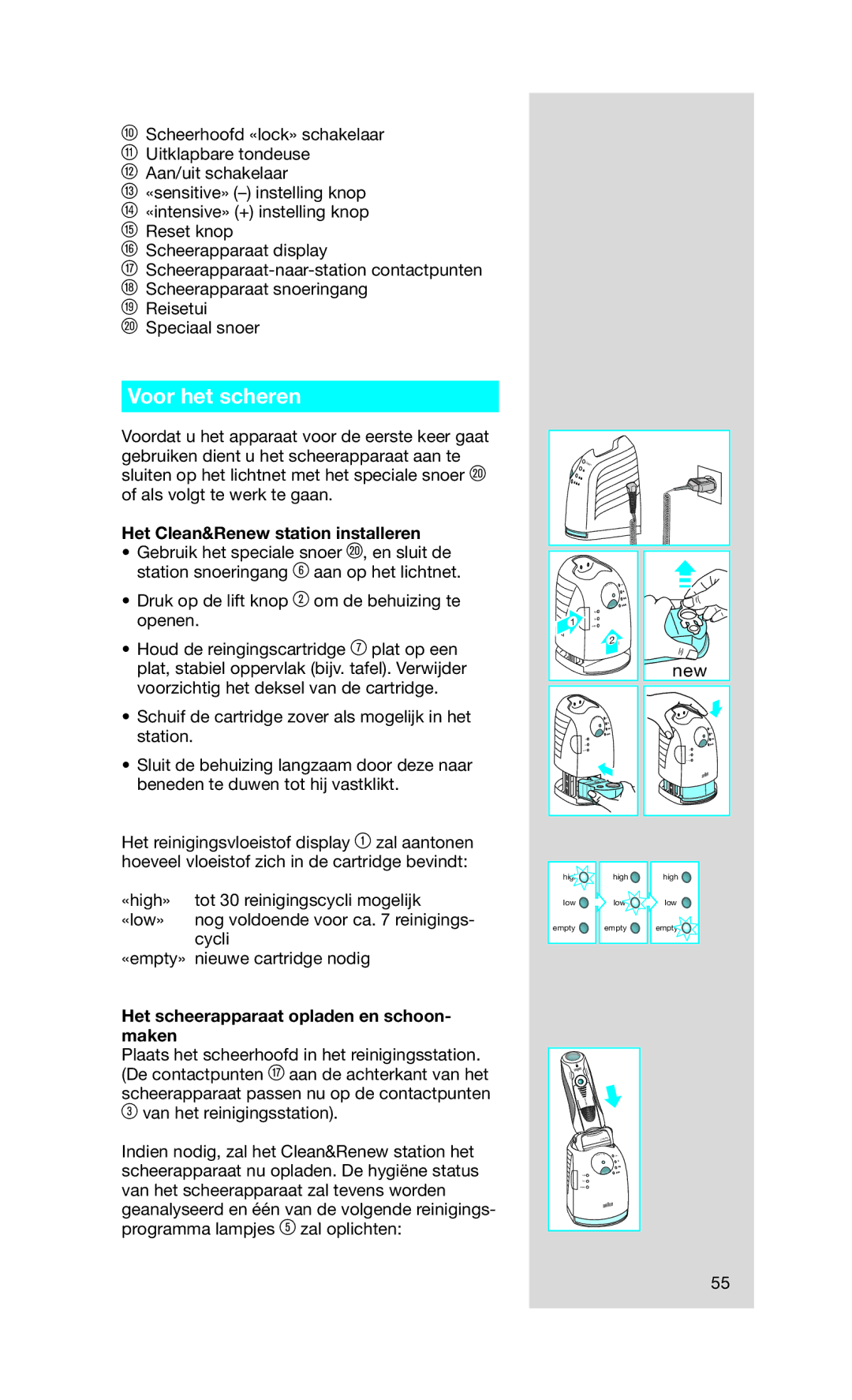 Braun 790 cc manual Voor het scheren, Het Clean&Renew station installeren, Het scheerapparaat opladen en schoon- maken 