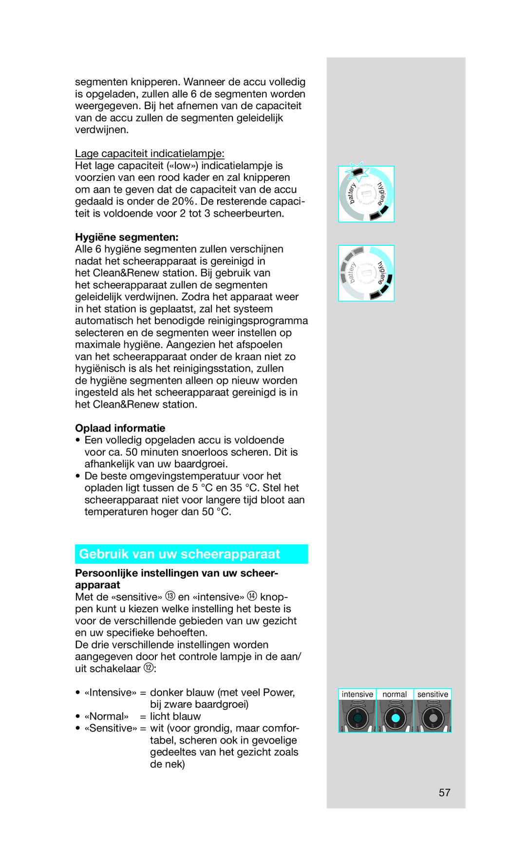 Braun 790 cc manual Gebruik van uw scheerapparaat, Hygiëne segmenten, Oplaad informatie 