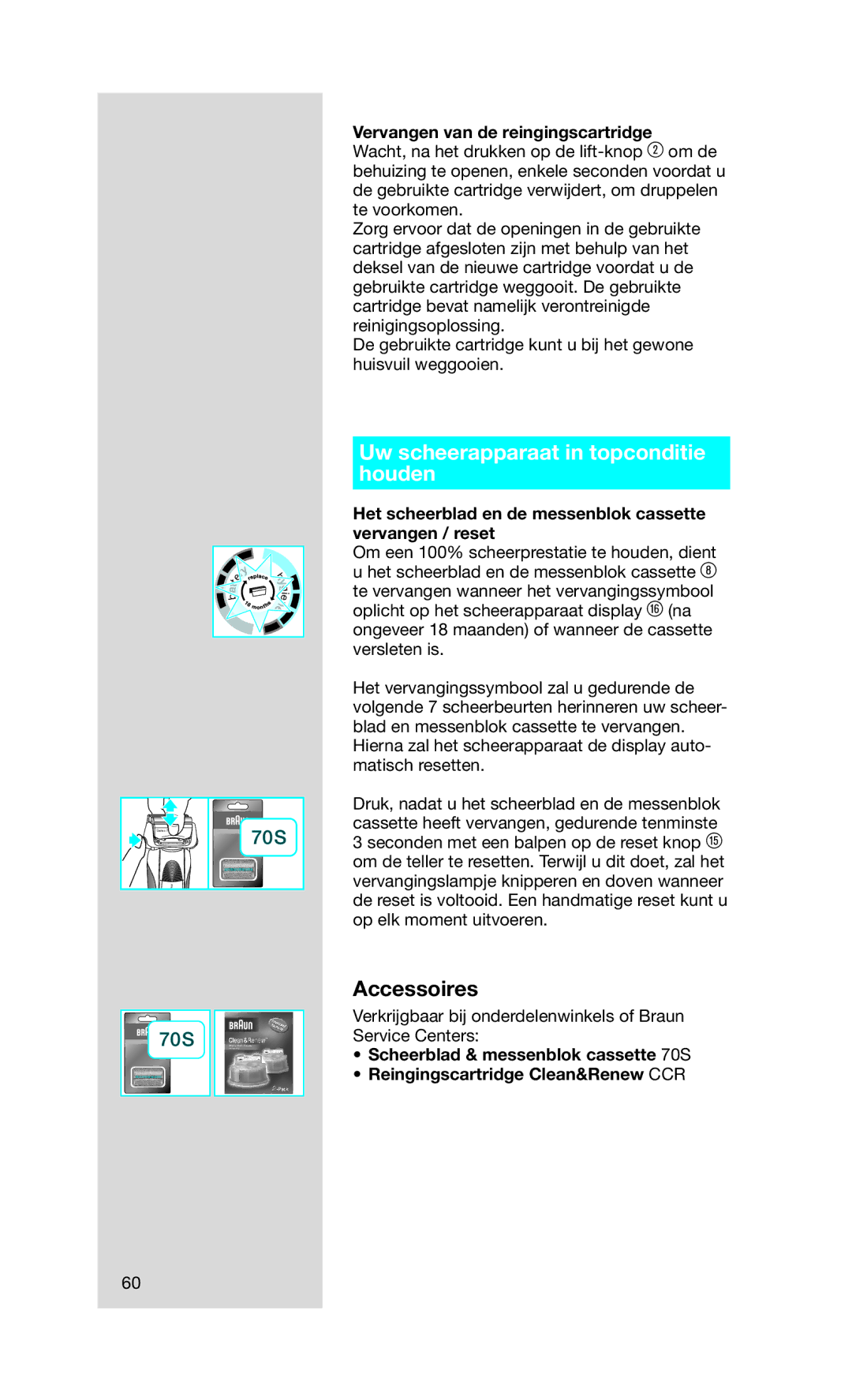 Braun 790 cc manual Uw scheerapparaat in topconditie houden, Vervangen van de reingingscartridge 
