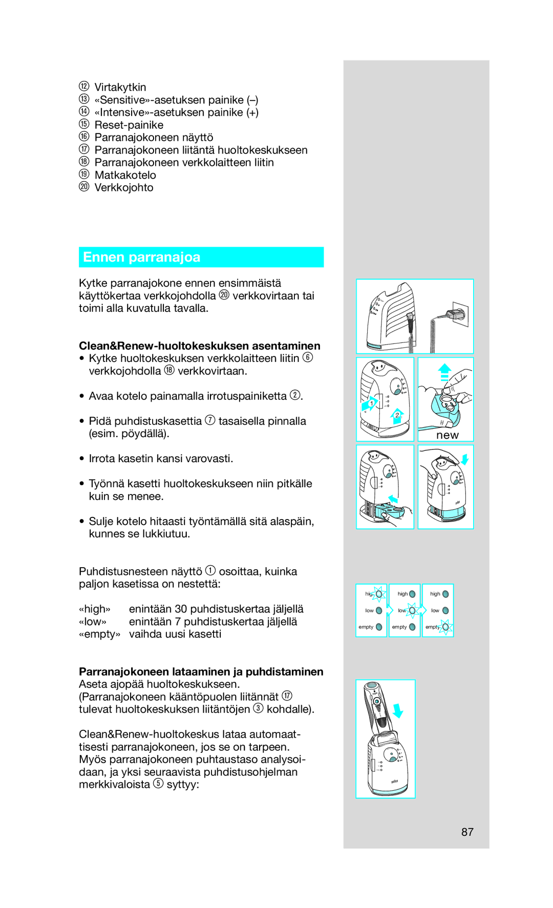 Braun 790 cc manual Ennen parranajoa, Clean&Renew-huoltokeskuksen asentaminen 