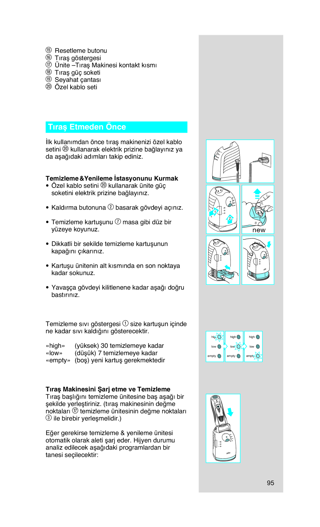 Braun 790 cc manual Tıraş Etmeden Önce, Temizleme &Yenileme Kurmak 