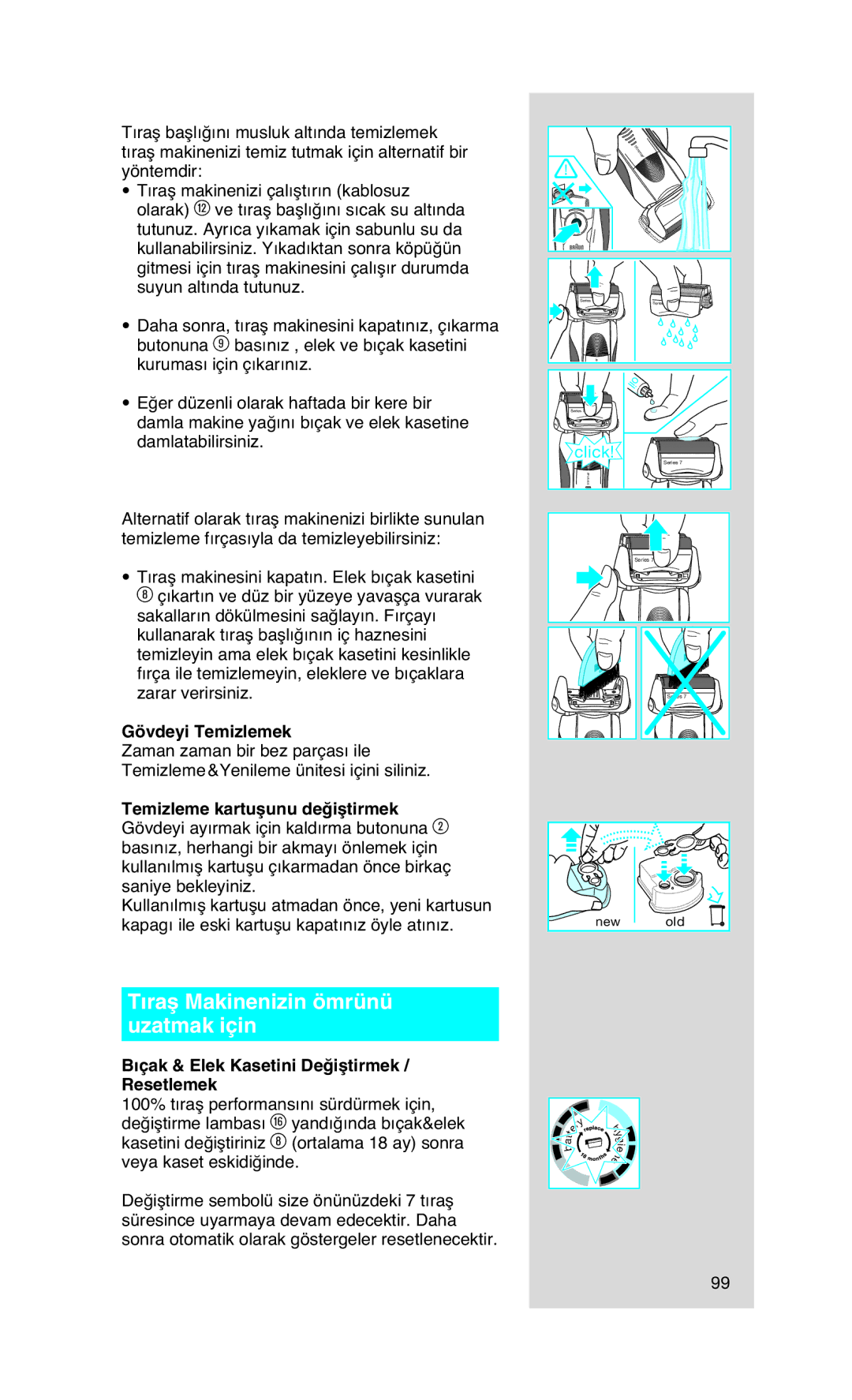 Braun 790 cc manual Tıraş Makinenizin ömrünü uzatmak için, Gövdeyi Temizlemek, Temizleme kartuşunu değiştirmek 