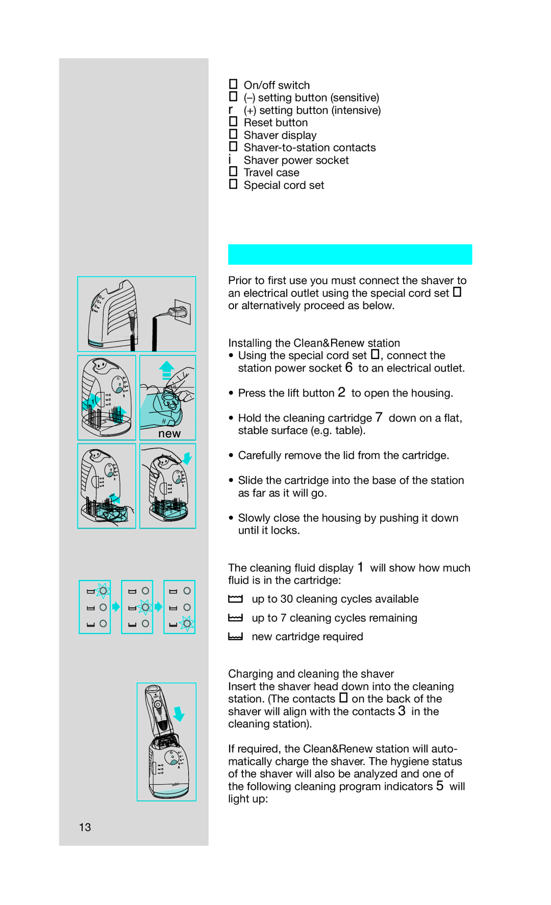 Braun 790CC-4 manual Before shaving, Installing the Clean&Renew station, Charging and cleaning the shaver 