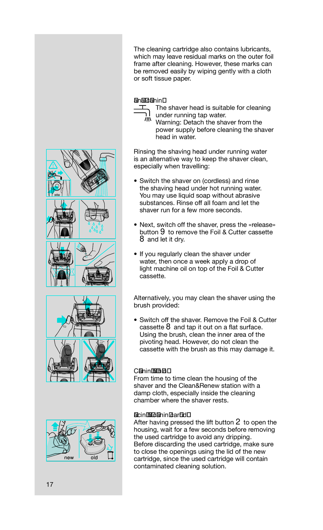 Braun 790CC-4 manual Manual cleaning, Cleaning the housing, Replacing the cleaning cartridge 