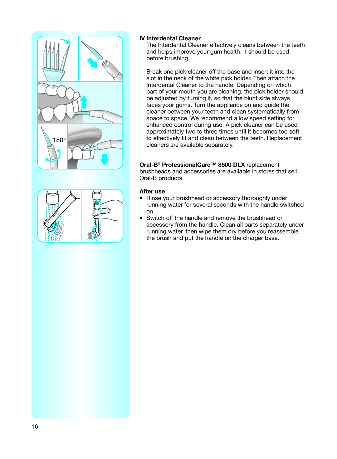 Braun 8500 DLX OxyJet manual IV Interdental Cleaner, Oral-BProfessionalCare 8500 DLX replacement, After use 