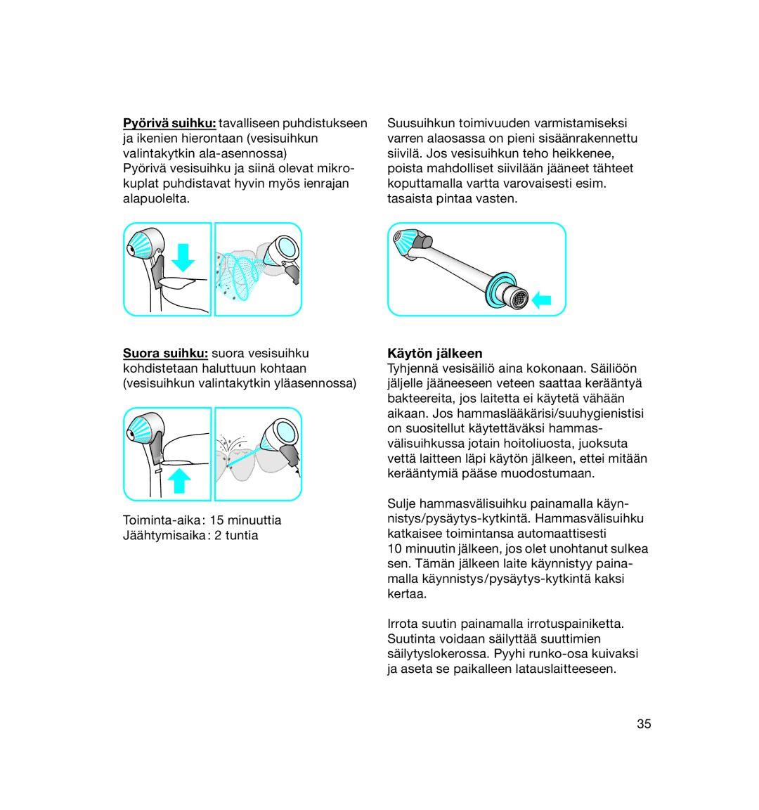 Braun 8500 OxyJet manual Käytön jälkeen 