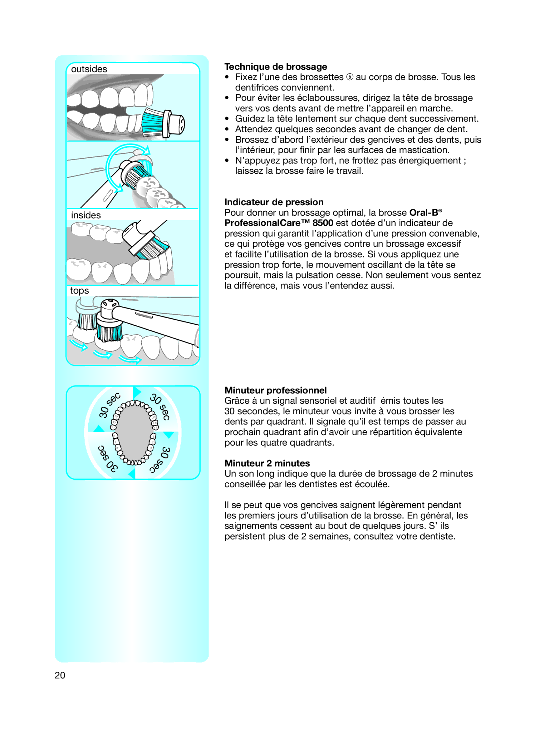 Braun 8500 Series manual Technique de brossage, Indicateur de pression, Minuteur professionnel, Minuteur 2 minutes 