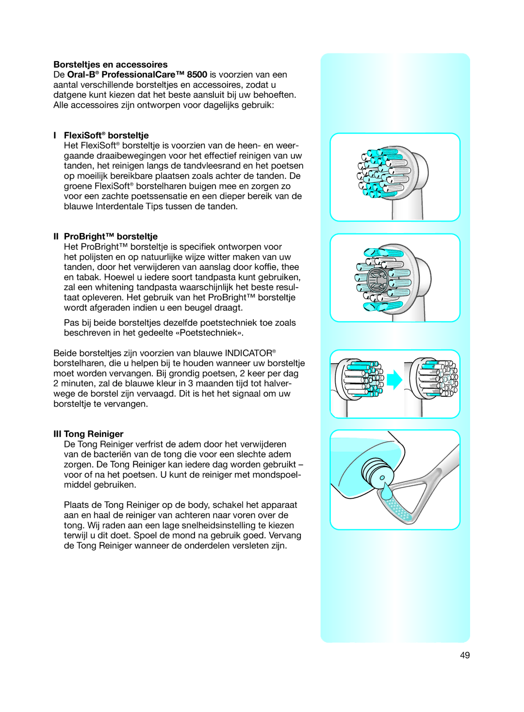 Braun 8500 Series manual II ProBright borsteltje, III Tong Reiniger 