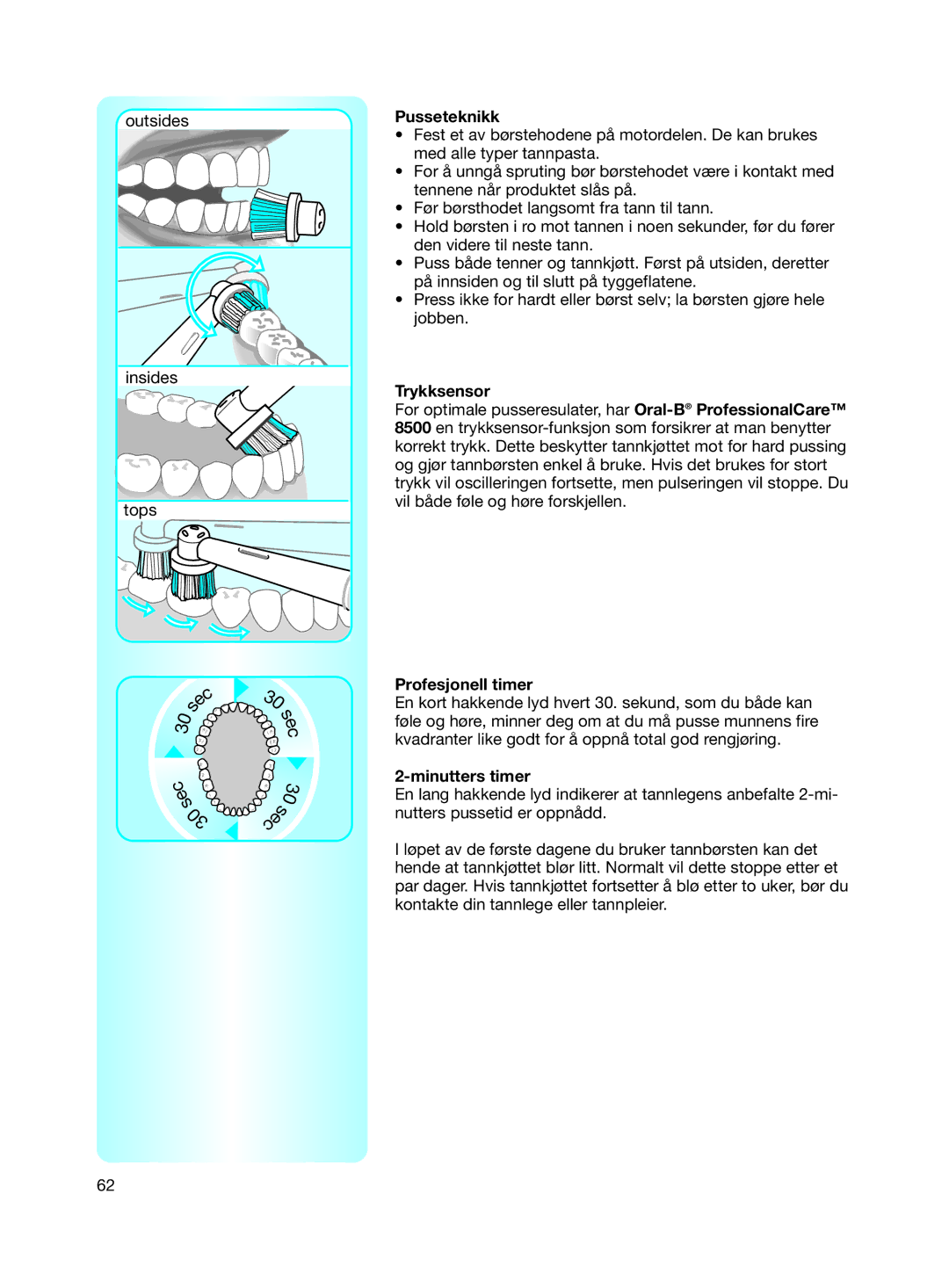 Braun 8500 Series manual Pusseteknikk, Trykksensor, Profesjonell timer, Minutters timer 