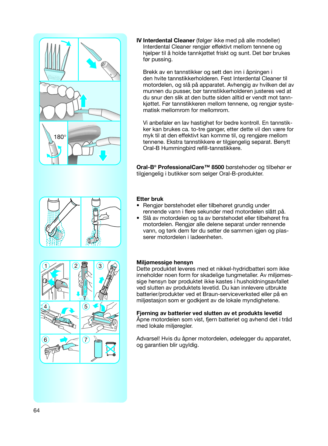 Braun 8500 Series manual Miljømessige hensyn, Fjerning av batterier ved slutten av et produkts levetid 