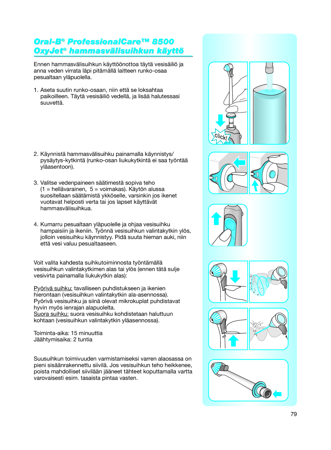 Braun 8500 Series manual Oral-BProfessionalCare 8500 OxyJet hammasvälisuihkun käyttö 