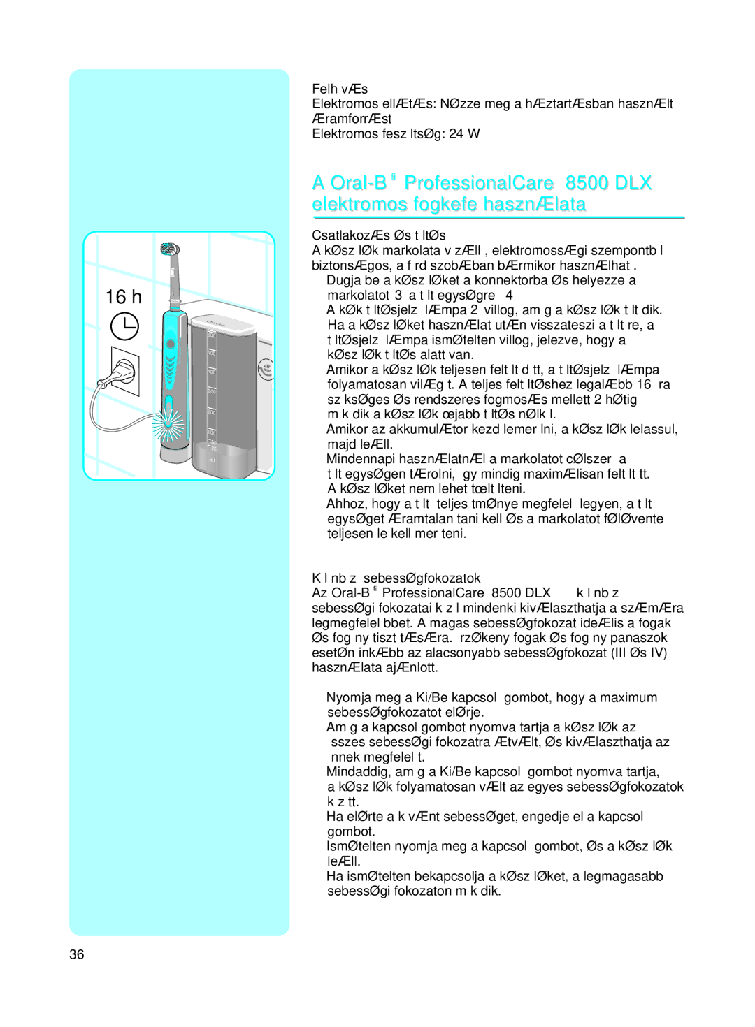 Braun 8500 manual Felhívás, Csatlakozás és töltés 