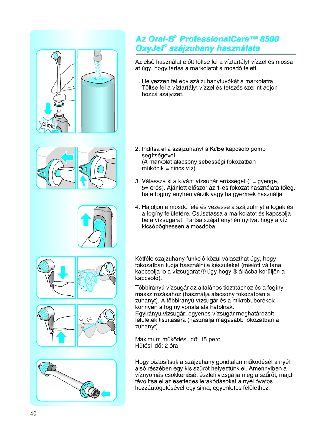 Braun manual Az Oral-BProfessionalCare 8500 OxyJet szájzuhany használata 