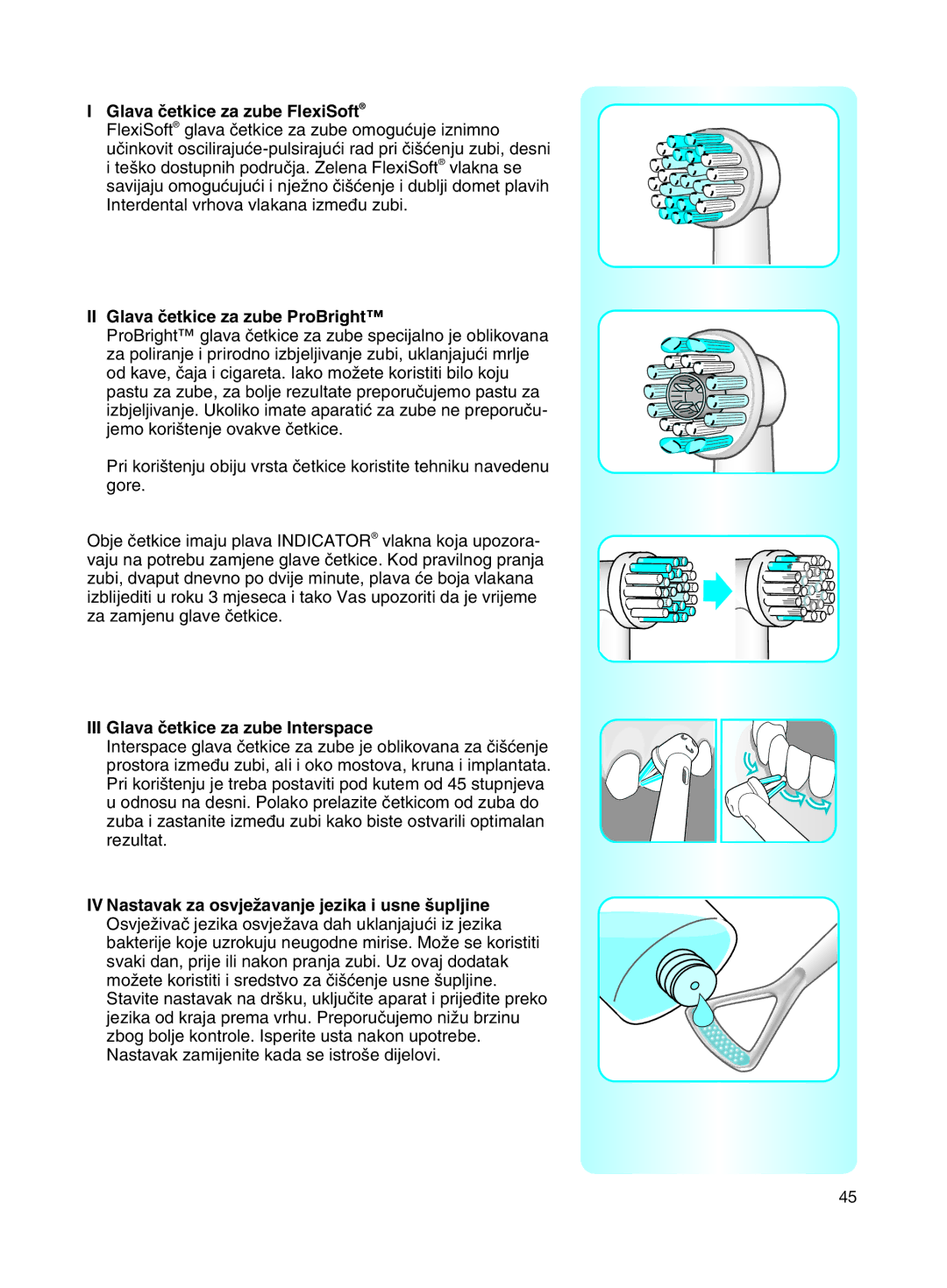 Braun 8500 manual Glava ãetkice za zube FlexiSoft, II Glava ãetkice za zube ProBright, III Glava ãetkice za zube Interspace 