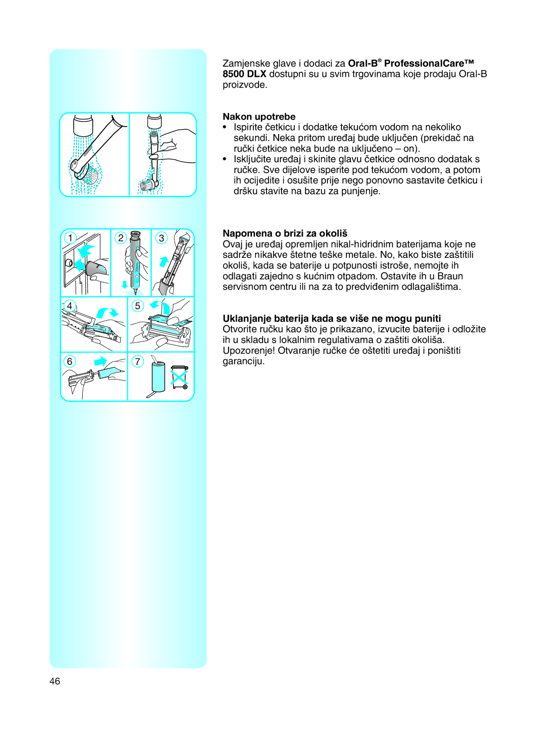 Braun 8500 manual Nakon upotrebe, Napomena o brizi za okoli‰, Uklanjanje baterija kada se vi‰e ne mogu puniti 