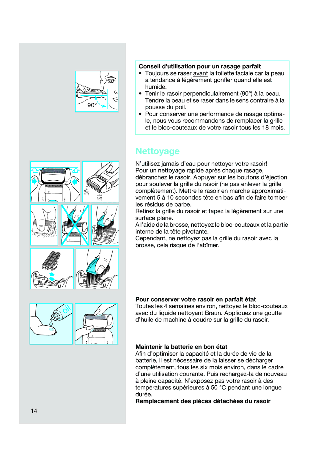 Braun 8583, 8588 manual Nettoyage, Conseil d’utilisation pour un rasage parfait, Pour conserver votre rasoir en parfait état 