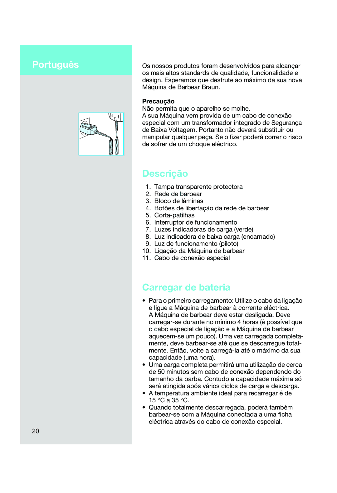 Braun 8583, 8588 manual Português, Descrição, Carregar de bateria, Precaução 