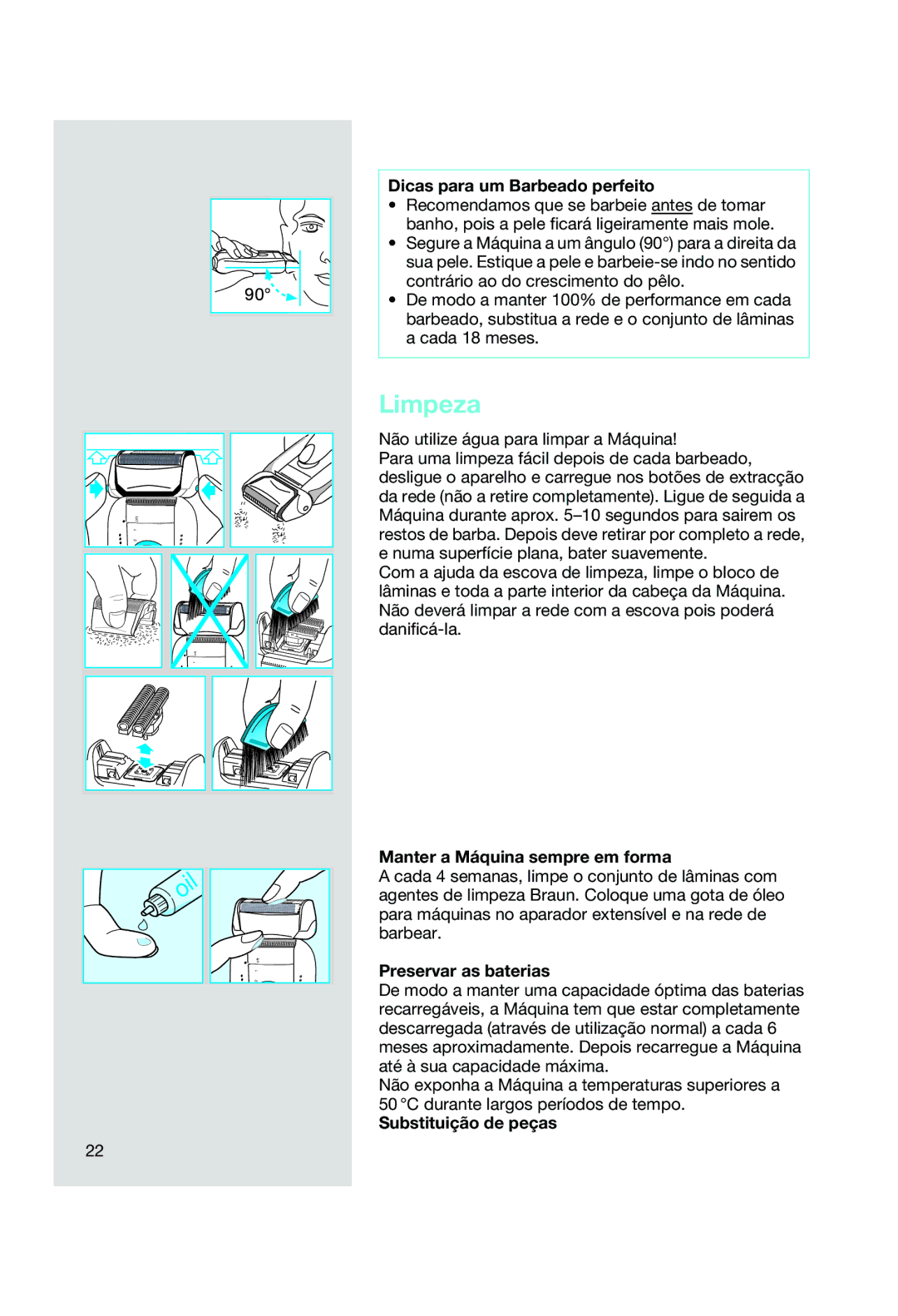 Braun 8583, 8588 manual Limpeza, Dicas para um Barbeado perfeito, Manter a Máquina sempre em forma, Preservar as baterias 