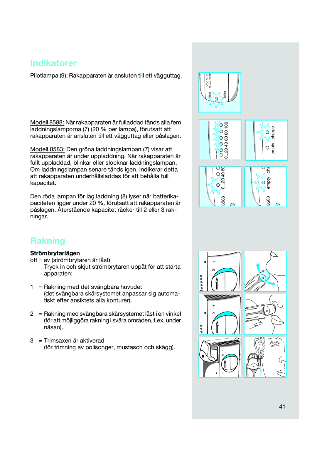 Braun 8588, 8583 manual Indikatorer, Rakning, Strömbrytarlägen 