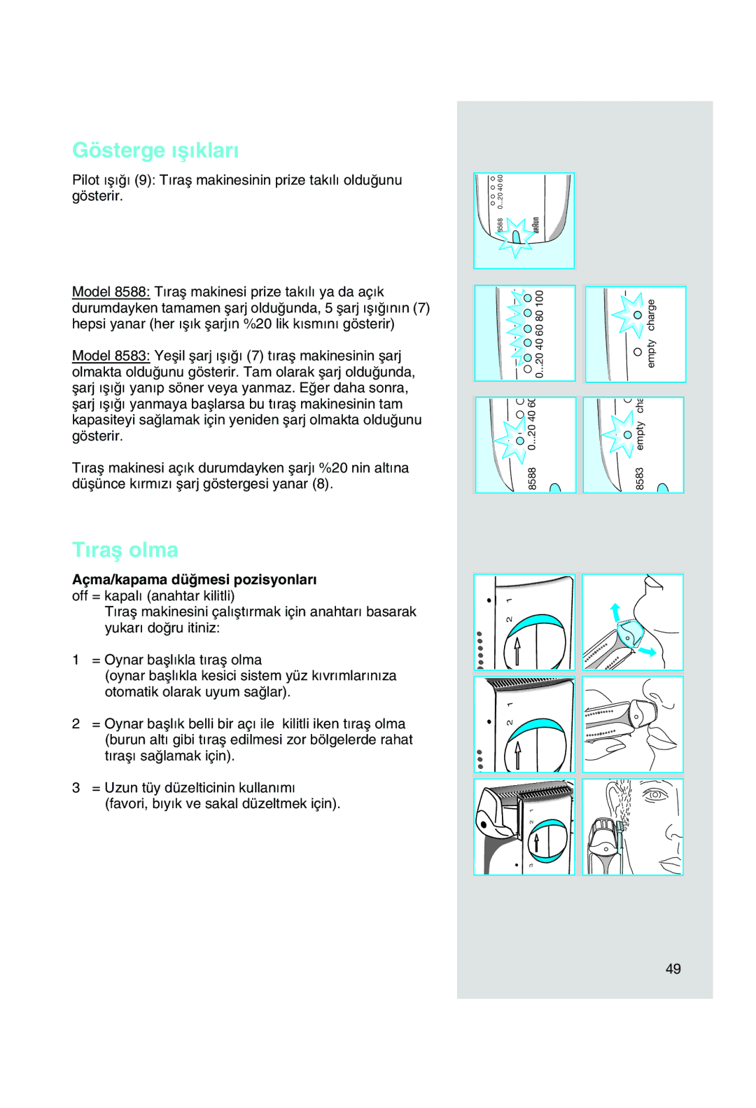 Braun 8588, 8583 manual Gösterge ∂µ∂klar∂, ∂raµ olma 