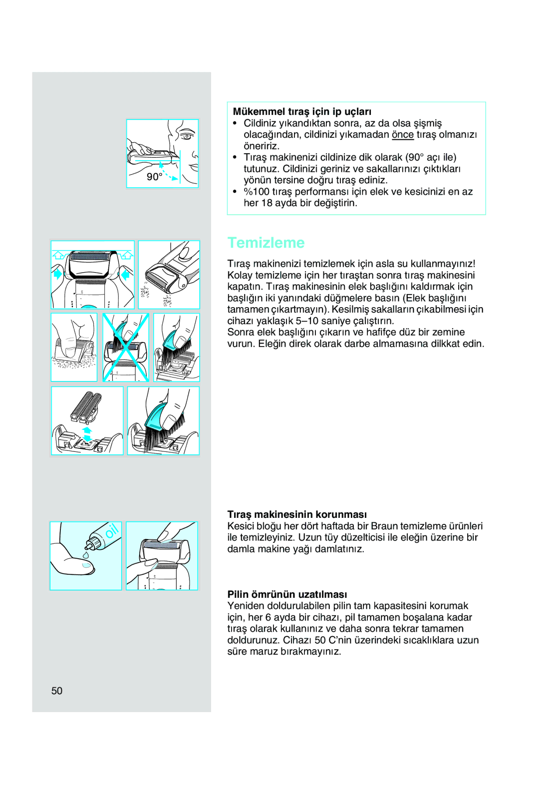 Braun 8583, 8588 manual Temizleme, Mükemmel t∂raµ için ip uçlar∂, ∂raµ makinesinin korunmas∂, Pilin ömrünün uzat∂lmas∂ 