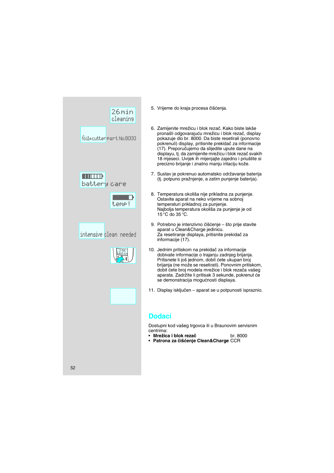 Braun 8595 manual Dodaci, MreÏica i blok rezaã Patrona za ãi‰çenje Clean&Charge CCR 