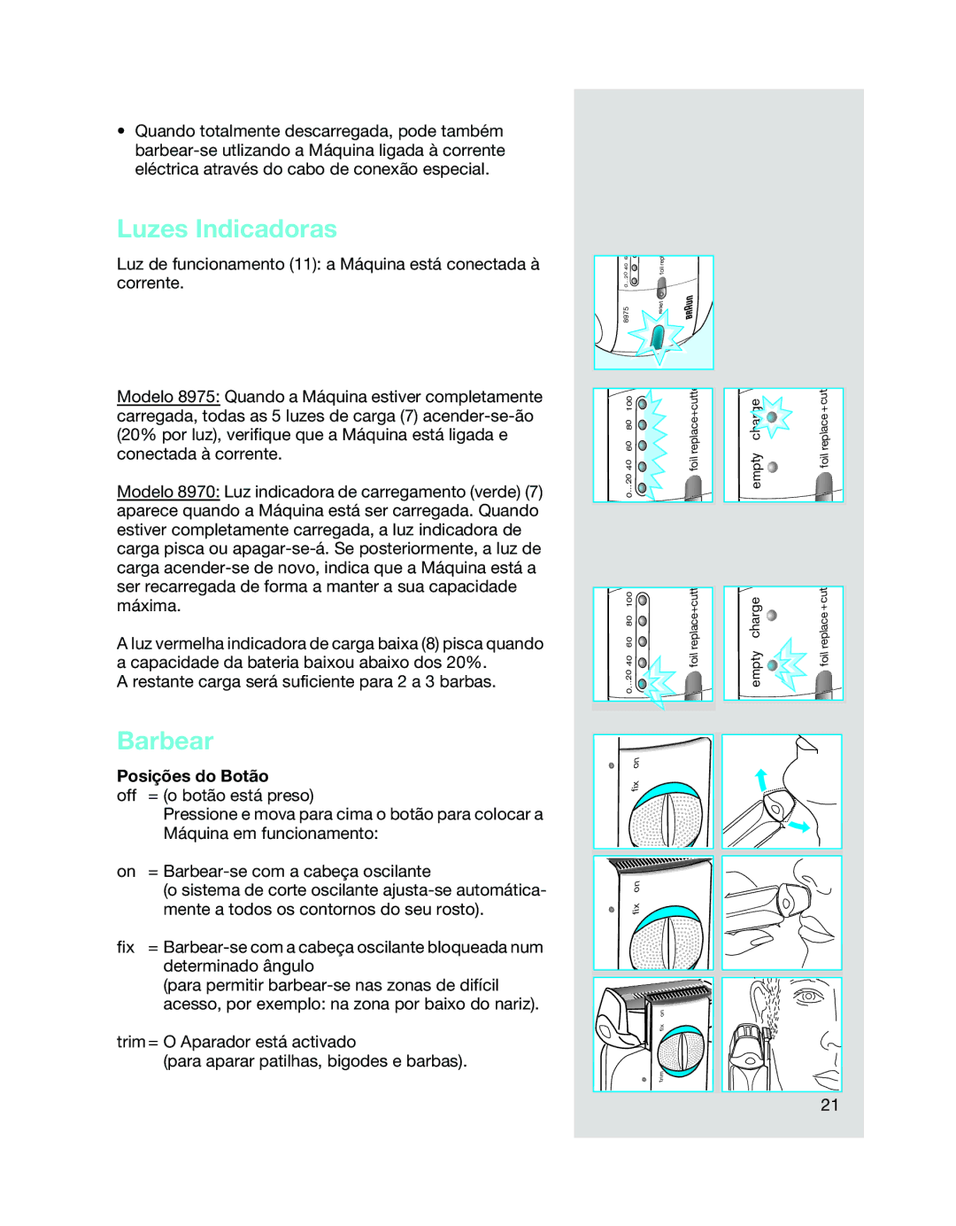 Braun 8975, 8970 manual Luzes Indicadoras, Barbear, Posições do Botão 