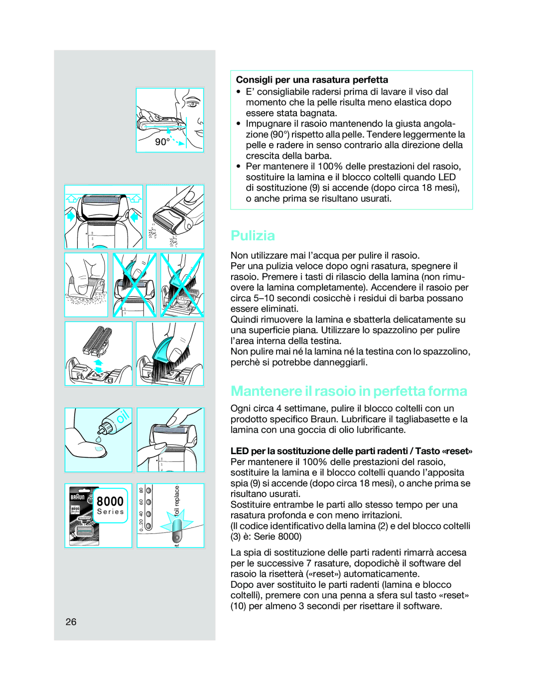 Braun 8970, 8975 manual Pulizia, Mantenere il rasoio in perfetta forma, Consigli per una rasatura perfetta 