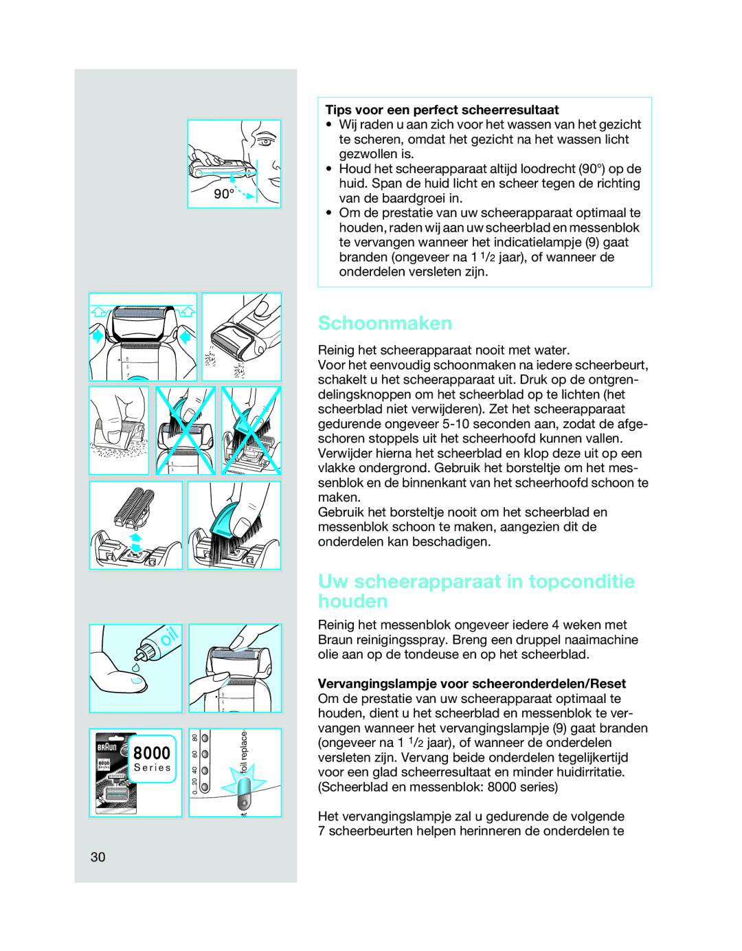 Braun 8970, 8975 manual Schoonmaken, Uw scheerapparaat in topconditie houden, Tips voor een perfect scheerresultaat 