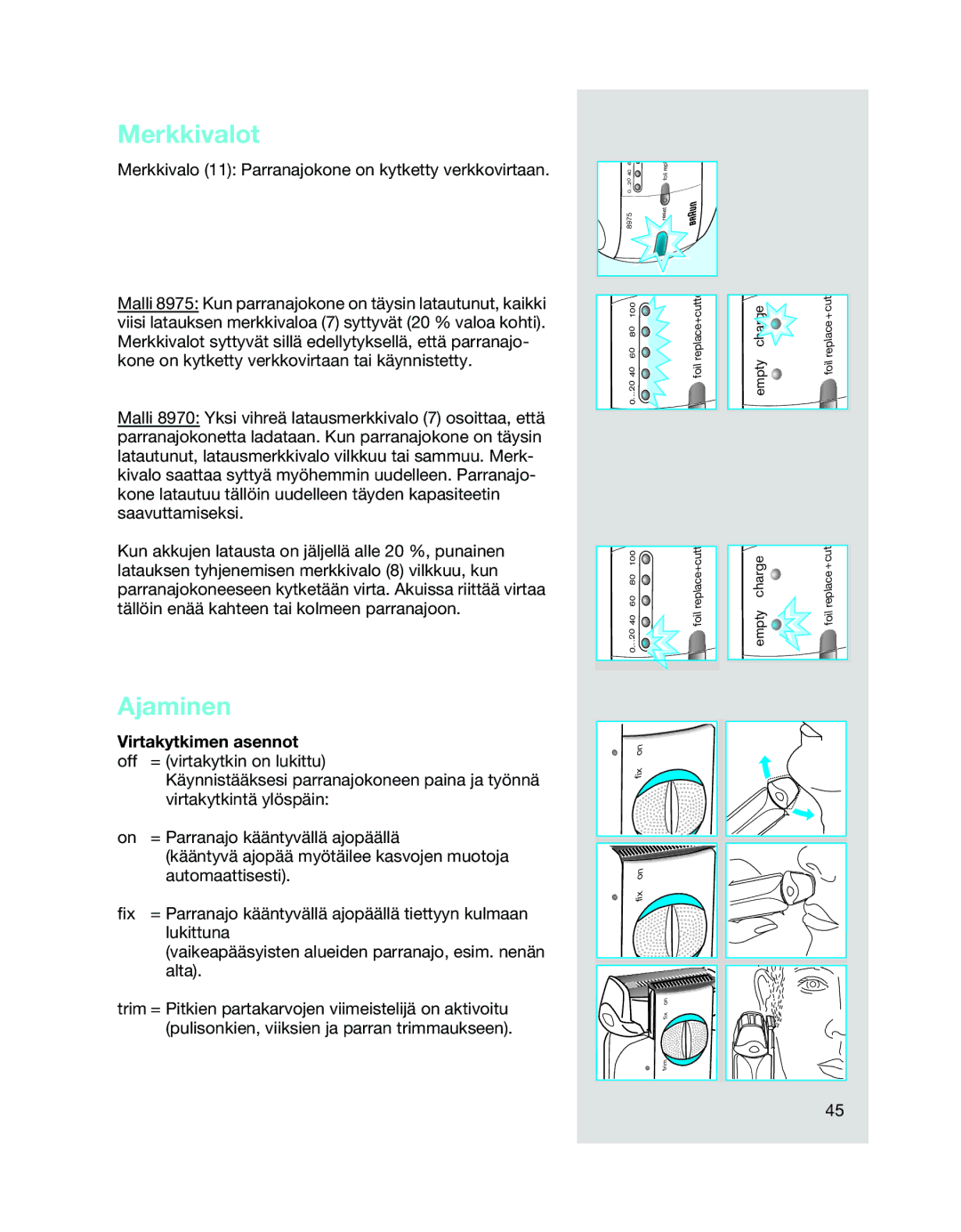 Braun 8975, 8970 manual Merkkivalot, Ajaminen, Virtakytkimen asennot 