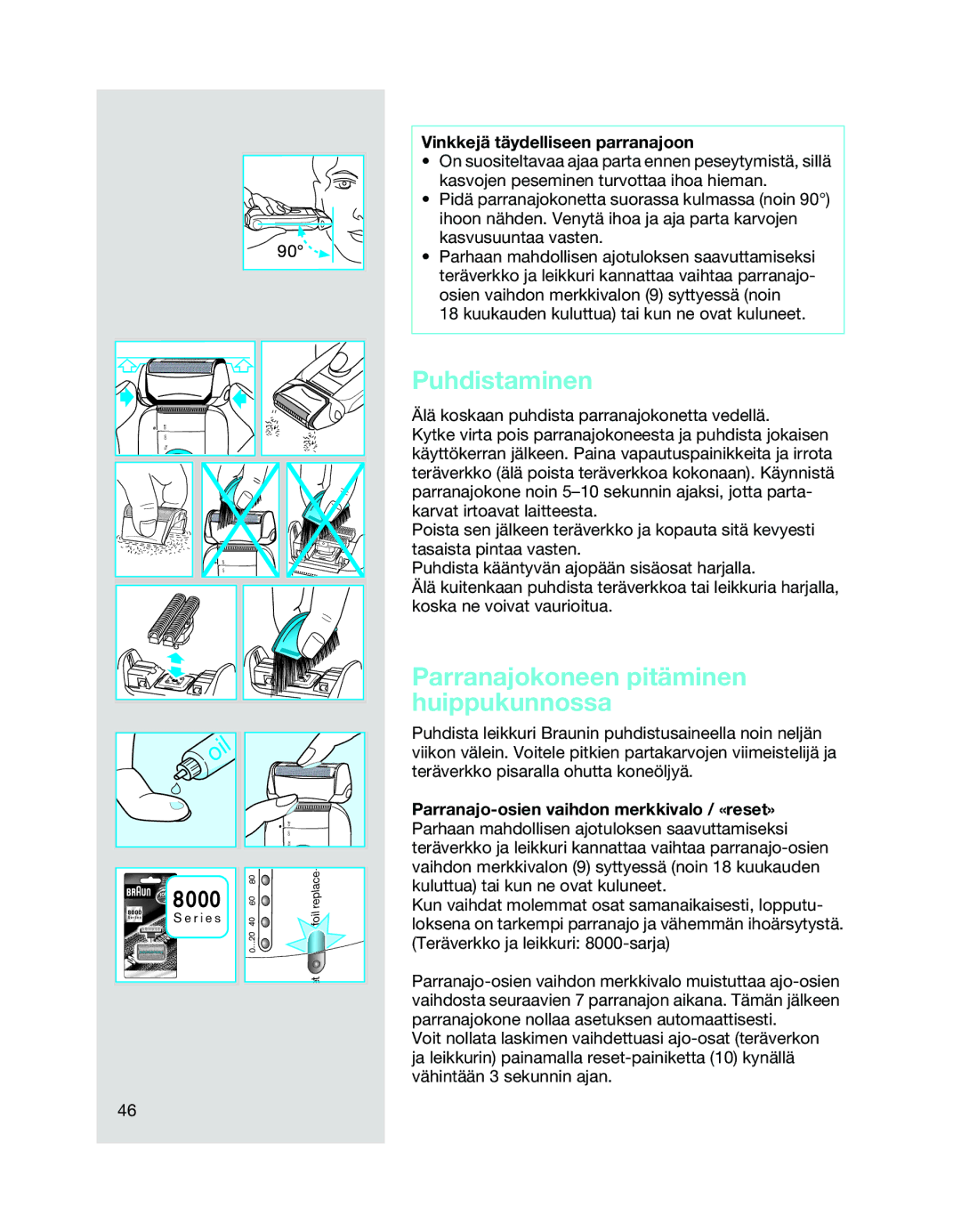 Braun 8970, 8975 manual Puhdistaminen, Parranajokoneen pitäminen huippukunnossa, Vinkkejä täydelliseen parranajoon 