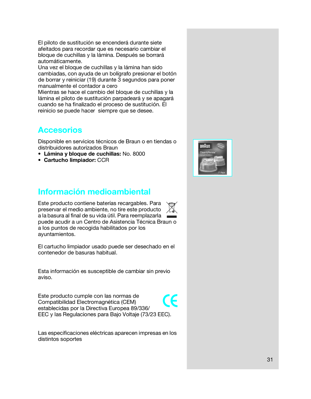 Braun 8990 manual Accesorios, Información medioambiental, Lámina y bloque de cuchillas No Cartucho limpiador CCR 