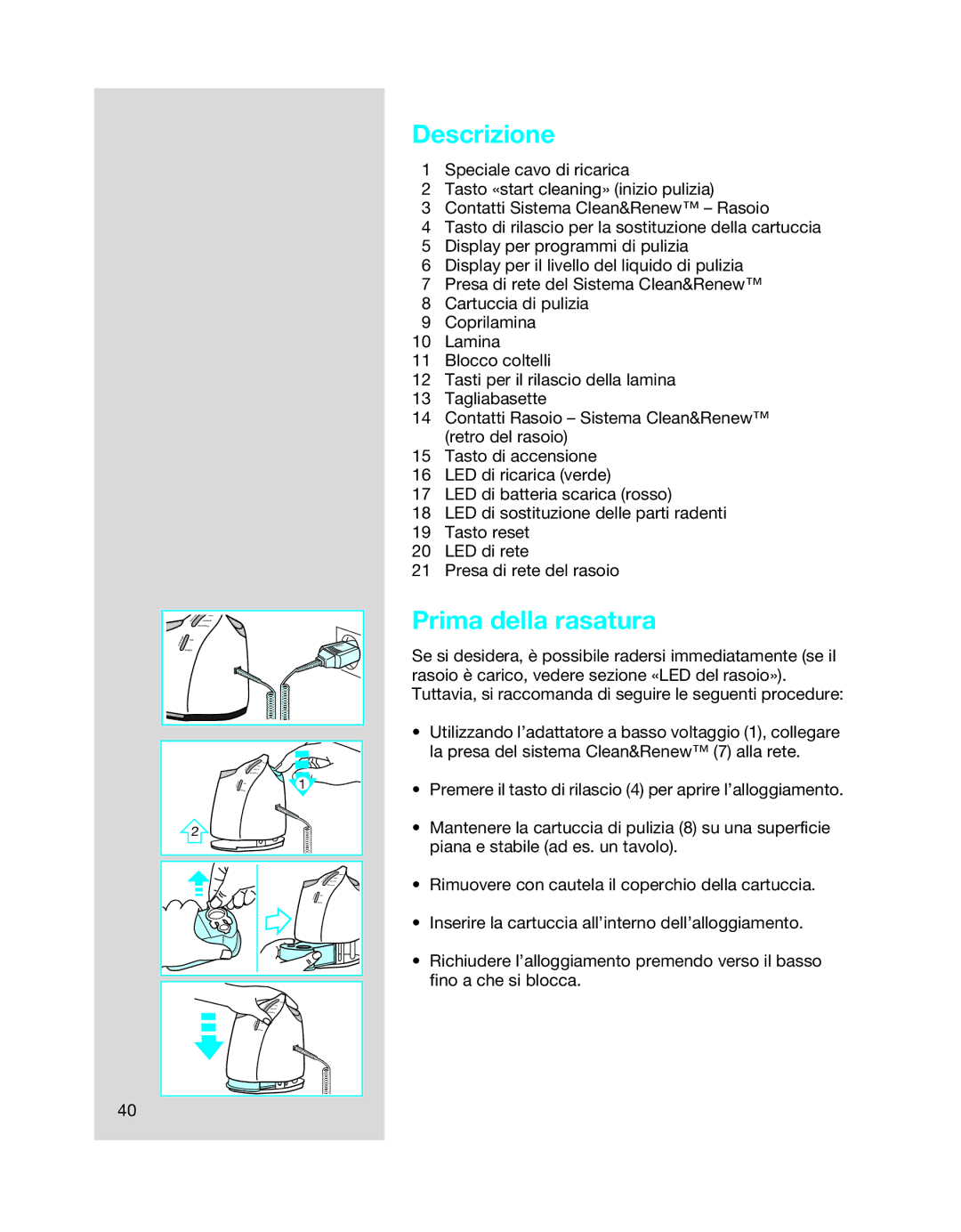 Braun 8990 manual Descrizione, Prima della rasatura 