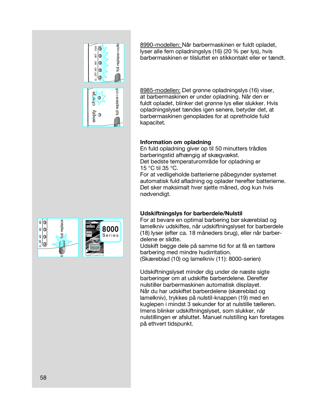 Braun 8990 manual Information om opladning, Udskiftningslys for barberdele/Nulstil 