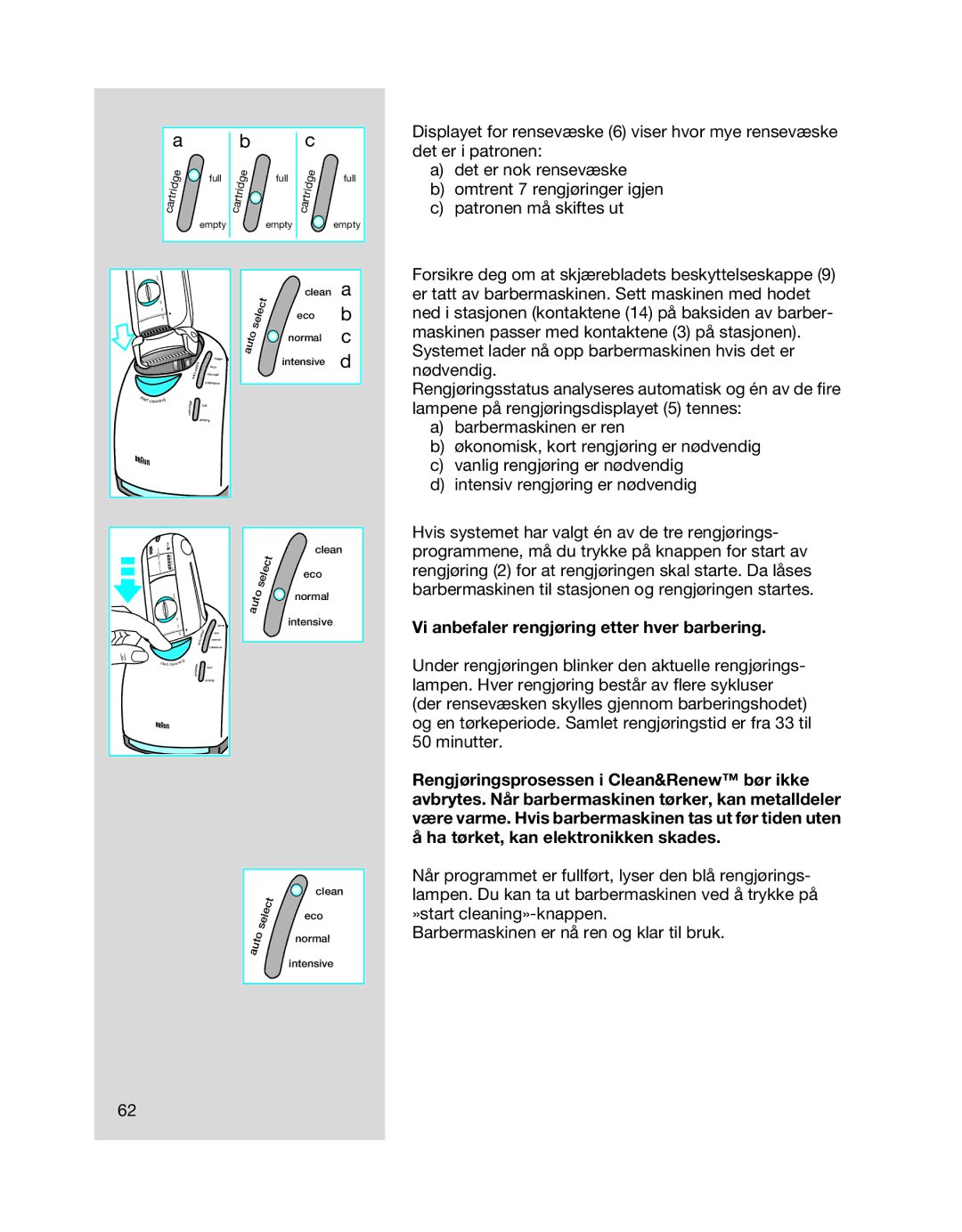 Braun 8990 manual Vi anbefaler rengjøring etter hver barbering 