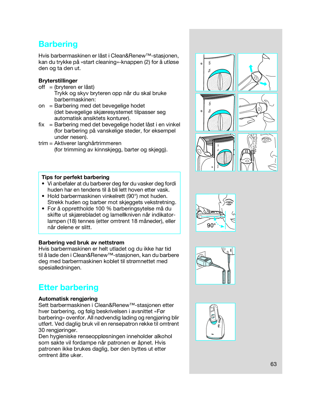 Braun 8990 manual Etter barbering, Bryterstillinger, Tips for perfekt barbering, Barbering ved bruk av nettstrøm 