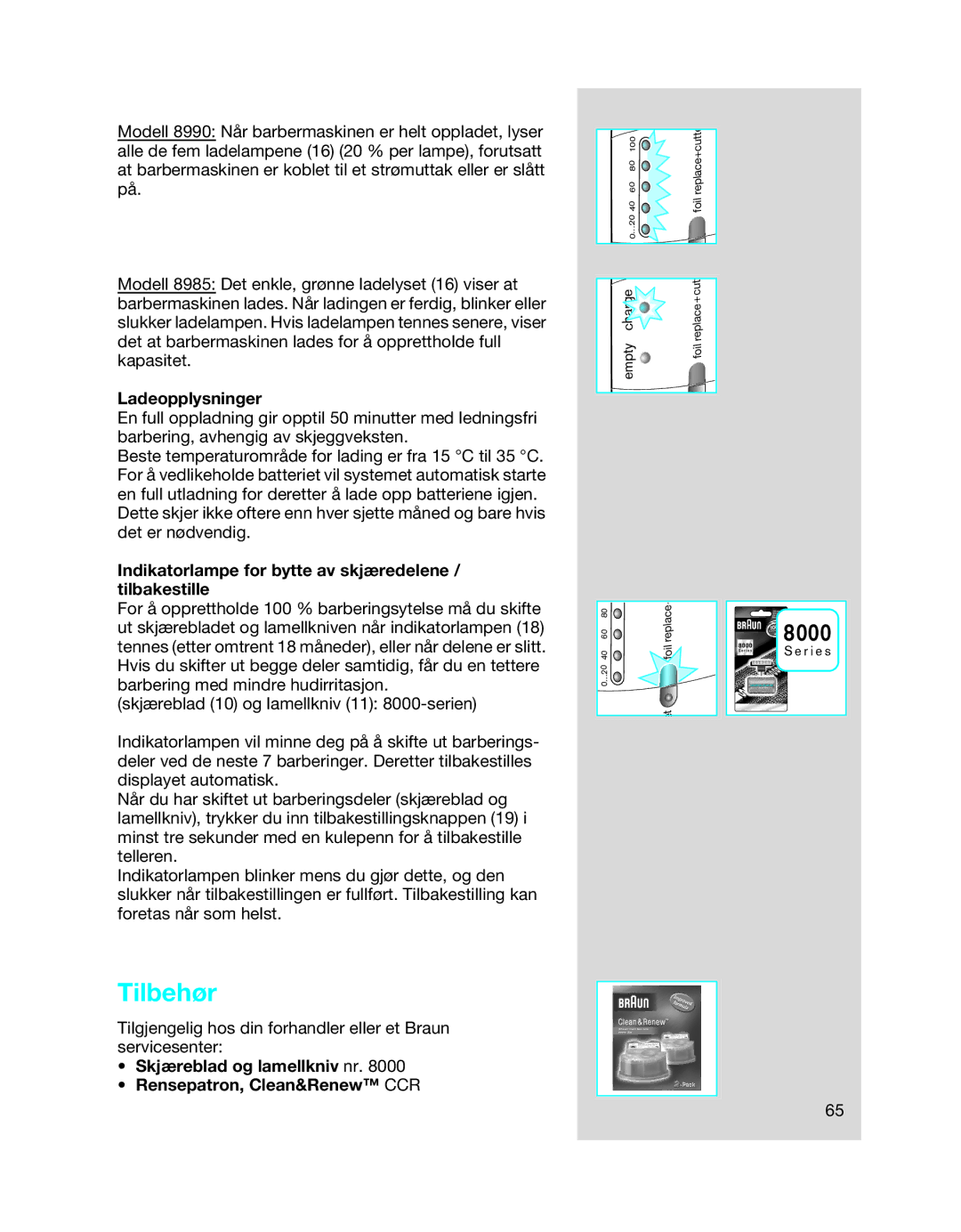 Braun 8990 manual Ladeopplysninger, Indikatorlampe for bytte av skjæredelene / tilbakestille 