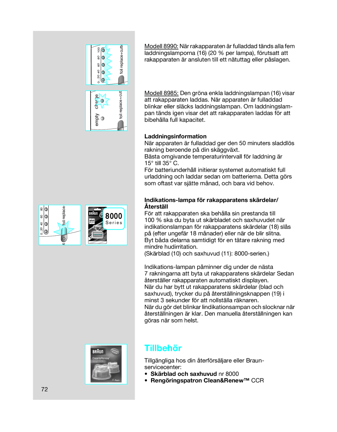 Braun 8990 manual Tillbehör, Laddningsinformation, Indikations-lampa för rakapparatens skärdelar/ Återställ 