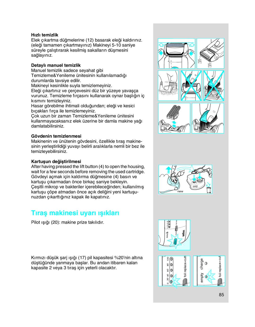 Braun 8990 manual ∂raµ makinesi uyar∂ ∂µ∂klar∂, ∂zl∂ temizlik, Detayl∂ manuel temizlik, Gövdenin temizlenmesi 